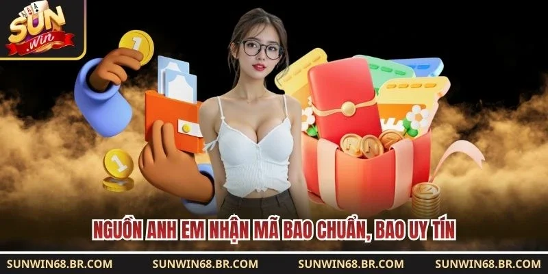 Nguồn anh em nhận mã bao chuẩn, bao uy tín