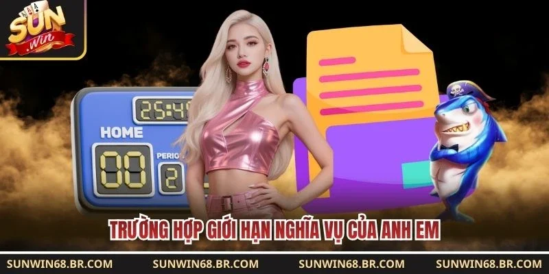 Trường hợp giới hạn nghĩa vụ của anh em